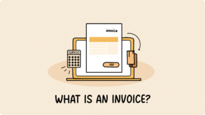 What is an Invoice? (And How to Create One)