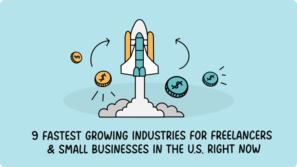 9 Fastest Growing Industries for Freelancers & Small Businesses in the U.S. Right Now